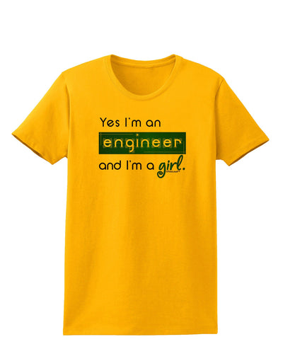 Yes I am a Engineer Girl Womens T-Shirt-Womens T-Shirt-TooLoud-Gold-X-Small-Davson Sales