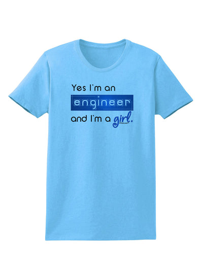 Yes I am a Engineer Girl Womens T-Shirt-Womens T-Shirt-TooLoud-Aquatic-Blue-X-Small-Davson Sales