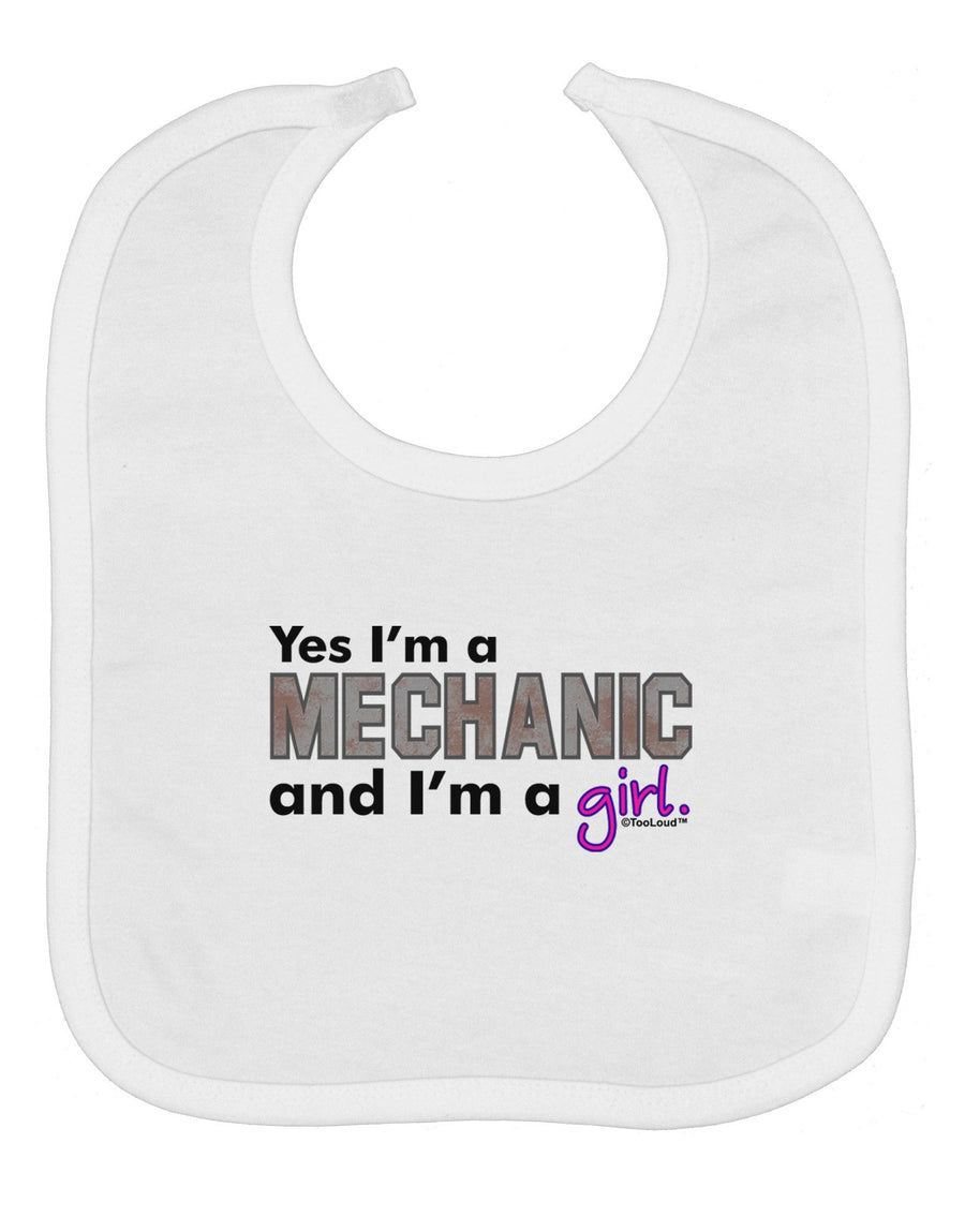 Yes I am a Mechanic Girl Baby Bib