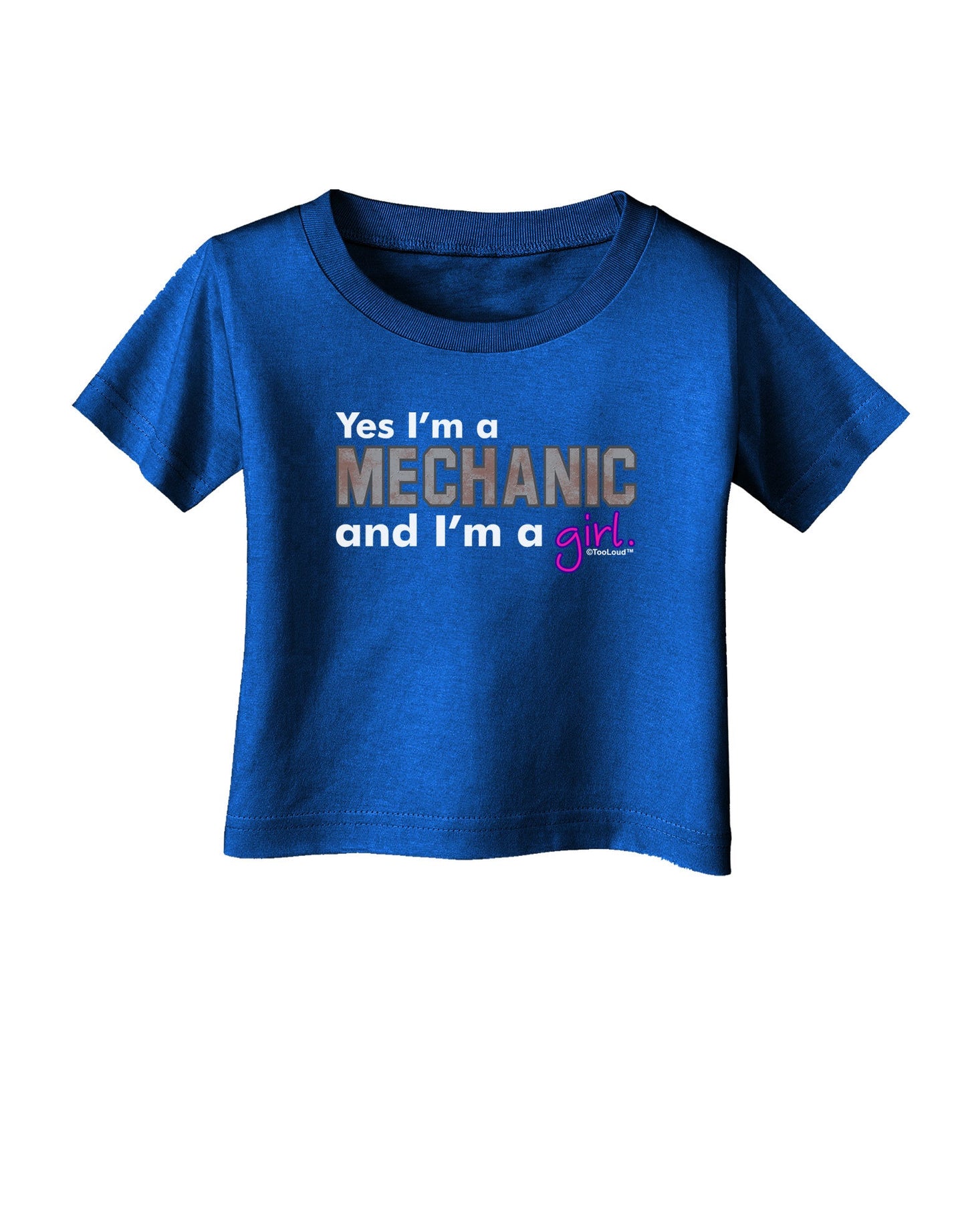 Yes I am a Mechanic Girl Infant T-Shirt Dark-Infant T-Shirt-TooLoud-Royal-Blue-06-Months-Davson Sales