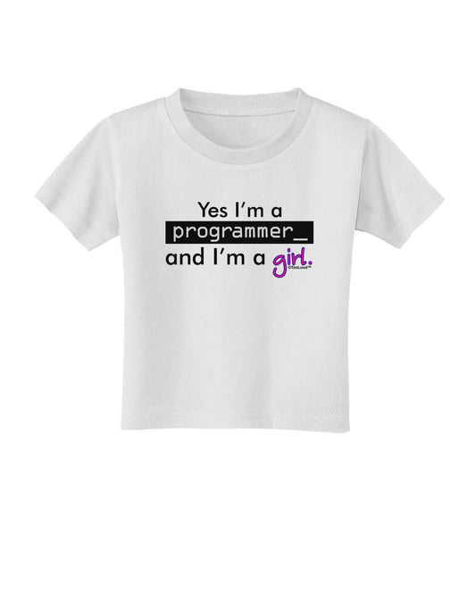 Yes I am a Programmer Girl Toddler T-Shirt-Toddler T-Shirt-TooLoud-White-2T-Davson Sales