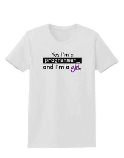 Yes I am a Programmer Girl Womens T-Shirt-Womens T-Shirt-TooLoud-White-X-Small-Davson Sales