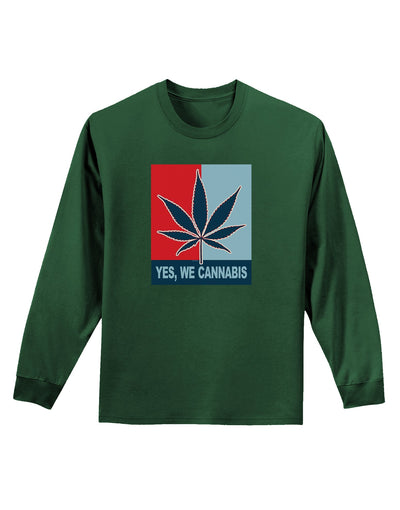 Yes We Cannabis - Marijuana Leaf Adult Long Sleeve Dark T-Shirt-TooLoud-Dark-Green-Small-Davson Sales