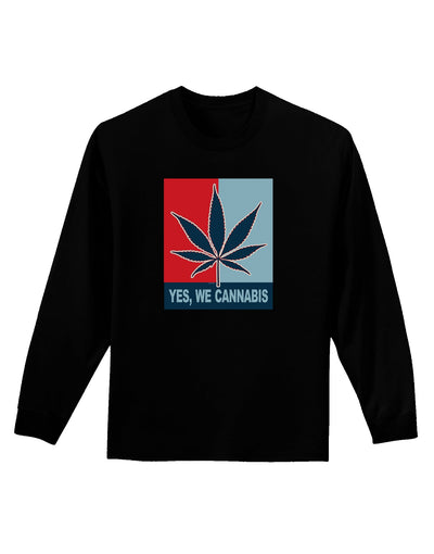 Yes We Cannabis - Marijuana Leaf Adult Long Sleeve Dark T-Shirt-TooLoud-Black-Small-Davson Sales