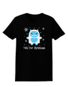 Yeti (Ready) for Christmas - Abominable Snowman Womens Dark T-Shirt-TooLoud-Black-X-Small-Davson Sales