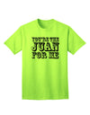 You Are the Juan For Me Adult T-Shirt-unisex t-shirt-TooLoud-Neon-Green-Small-Davson Sales