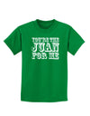 You Are the Juan For Me Childrens Dark T-Shirt-Childrens T-Shirt-TooLoud-Kelly-Green-X-Small-Davson Sales