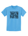 You Are the Juan For Me Childrens T-Shirt-Childrens T-Shirt-TooLoud-Aquatic-Blue-X-Small-Davson Sales