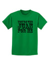 You Are the Juan For Me Childrens T-Shirt-Childrens T-Shirt-TooLoud-Kelly-Green-X-Small-Davson Sales