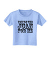 You Are the Juan For Me Toddler T-Shirt-Toddler T-Shirt-TooLoud-Aquatic-Blue-2T-Davson Sales