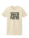 You Are the Juan For Me Womens T-Shirt-Womens T-Shirt-TooLoud-Natural-X-Small-Davson Sales