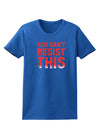 You Can't Resist This Womens Dark T-Shirt-Womens T-Shirt-TooLoud-Royal-Blue-X-Small-Davson Sales