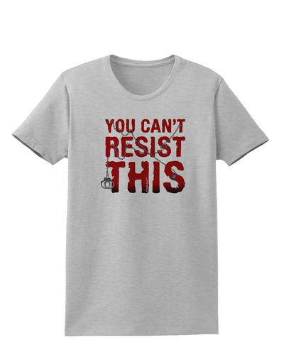 You Can't Resist This Womens T-Shirt-Womens T-Shirt-TooLoud-AshGray-X-Small-Davson Sales