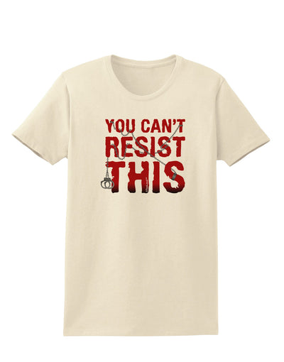 You Can't Resist This Womens T-Shirt-Womens T-Shirt-TooLoud-Natural-X-Small-Davson Sales