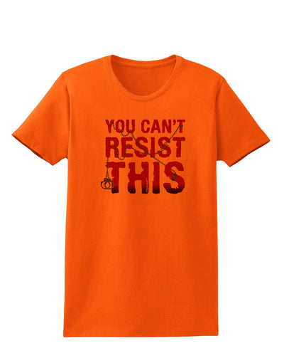 You Can't Resist This Womens T-Shirt-Womens T-Shirt-TooLoud-Orange-X-Small-Davson Sales