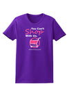 You Can't Shop With Us Womens Dark T-Shirt-Womens T-Shirt-TooLoud-Purple-X-Small-Davson Sales