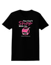 You Can't Shop With Us Womens Dark T-Shirt-Womens T-Shirt-TooLoud-Black-X-Small-Davson Sales