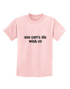 You Can't Sit With Us Cute Text Childrens T-Shirt-Childrens T-Shirt-TooLoud-PalePink-X-Small-Davson Sales