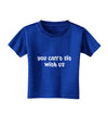 You Can't Sit With Us Cute Text Toddler T-Shirt Dark-Toddler T-Shirt-TooLoud-Red-2T-Davson Sales