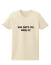 You Can't Sit With Us Cute Text Womens T-Shirt-Womens T-Shirt-TooLoud-Natural-X-Small-Davson Sales