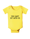 You Can't Sit With Us Text Baby Romper Bodysuit-Baby Romper-TooLoud-Yellow-06-Months-Davson Sales