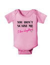 You Don't Scare Me - I Have Daughters Baby Romper Bodysuit by TooLoud-Baby Romper-TooLoud-Light-Pink-06-Months-Davson Sales