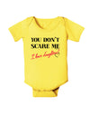 You Don't Scare Me - I Have Daughters Baby Romper Bodysuit by TooLoud-Baby Romper-TooLoud-Yellow-06-Months-Davson Sales