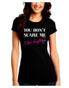 You Don't Scare Me - I Have Daughters Juniors Crew Dark T-Shirt by TooLoud-T-Shirts Juniors Tops-TooLoud-Black-Juniors Fitted Small-Davson Sales