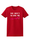 You Don't Scare Me - I Have Daughters Womens Dark T-Shirt by TooLoud-Womens T-Shirt-TooLoud-Red-X-Small-Davson Sales