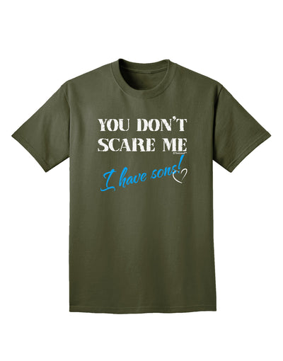 You Don't Scare Me - I Have Sons Adult Dark T-Shirt by TooLoud-Mens T-Shirt-TooLoud-Military-Green-Small-Davson Sales