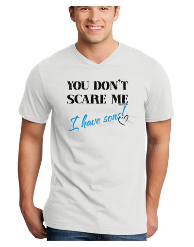 You Don't Scare Me - I Have Sons Adult V-Neck T-shirt by TooLoud-Mens V-Neck T-Shirt-TooLoud-White-Small-Davson Sales