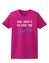 You Don't Scare Me - I Have Sons Womens Dark T-Shirt by TooLoud-Womens T-Shirt-TooLoud-Hot-Pink-Small-Davson Sales