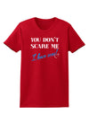 You Don't Scare Me - I Have Sons Womens Dark T-Shirt by TooLoud-Womens T-Shirt-TooLoud-Red-X-Small-Davson Sales