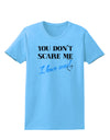 You Don't Scare Me - I Have Sons Womens T-Shirt by TooLoud-Womens T-Shirt-TooLoud-Aquatic-Blue-X-Small-Davson Sales