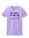 You Don't Scare Me - I'm a Mom Womens T-Shirt by TooLoud-Womens T-Shirt-TooLoud-Lavender-X-Small-Davson Sales