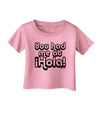 You Had Me at Hola Infant T-Shirt by TooLoud-Infant T-Shirt-TooLoud-Candy-Pink-06-Months-Davson Sales