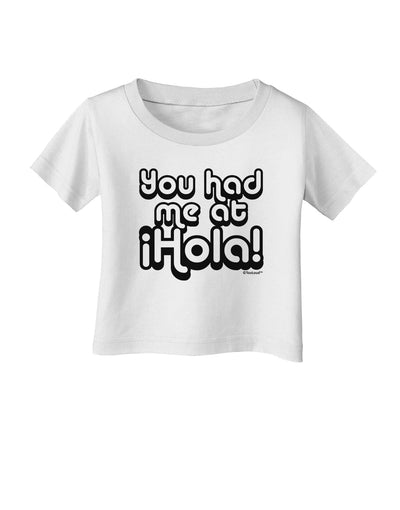 You Had Me at Hola Infant T-Shirt by TooLoud-Infant T-Shirt-TooLoud-White-06-Months-Davson Sales