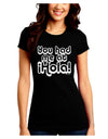 You Had Me at Hola Juniors Crew Dark T-Shirt by TooLoud-T-Shirts Juniors Tops-TooLoud-Black-Juniors Fitted Small-Davson Sales
