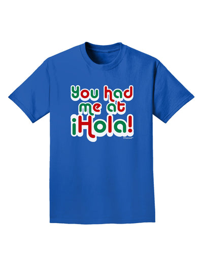 You Had Me at Hola - Mexican Flag Colors Adult Dark T-Shirt by TooLoud-Mens T-Shirt-TooLoud-Royal-Blue-Small-Davson Sales