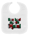 You Had Me at Hola - Mexican Flag Colors Baby Bib by TooLoud