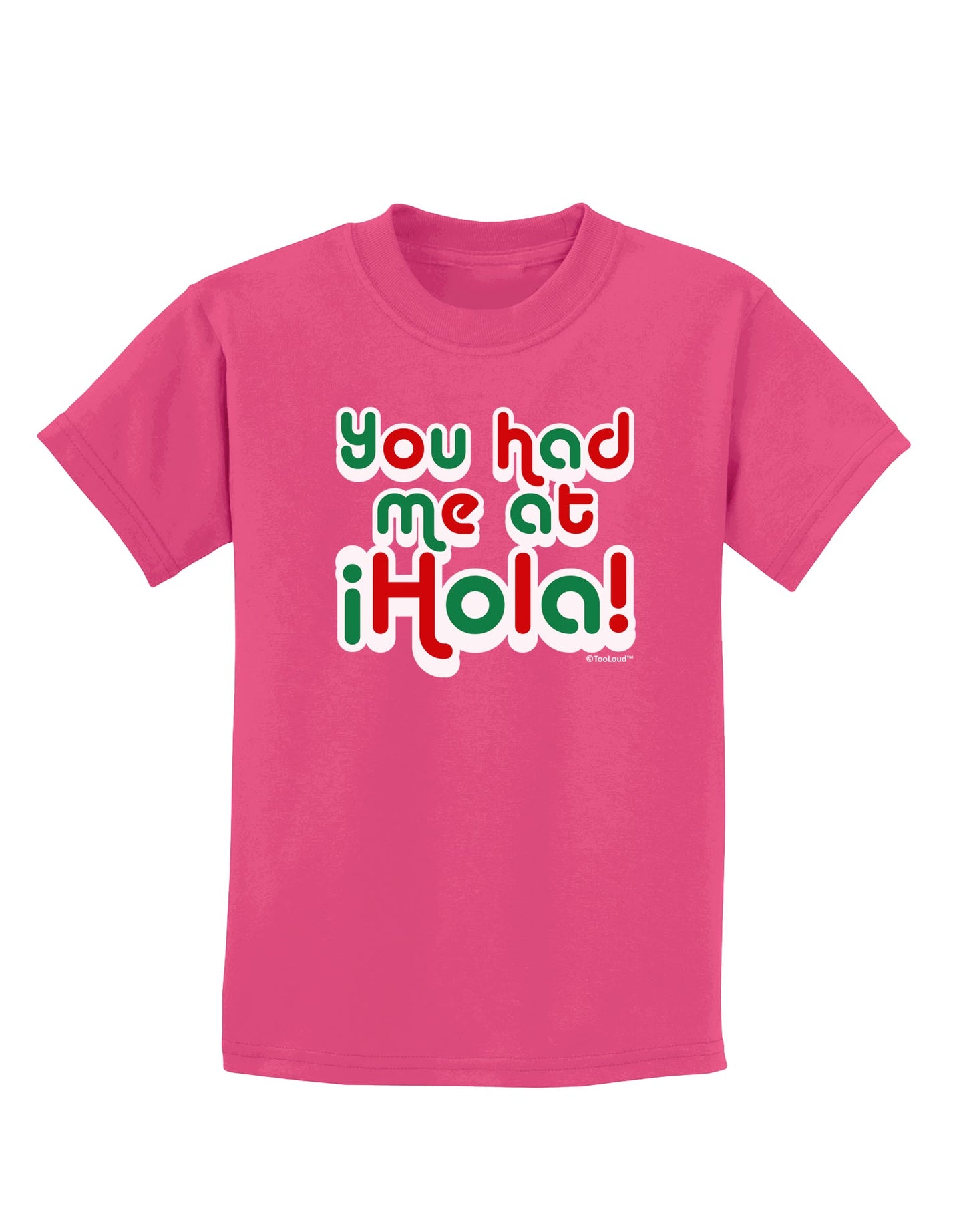 You Had Me at Hola - Mexican Flag Colors Childrens Dark T-Shirt by TooLoud-Childrens T-Shirt-TooLoud-Sangria-X-Small-Davson Sales
