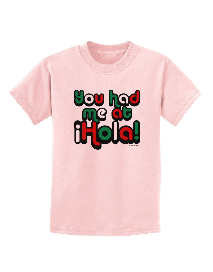 You Had Me at Hola - Mexican Flag Colors Childrens T-Shirt by TooLoud-Childrens T-Shirt-TooLoud-White-X-Small-Davson Sales