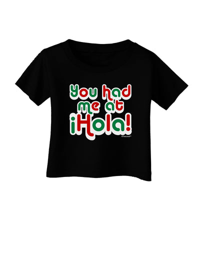 You Had Me at Hola - Mexican Flag Colors Infant T-Shirt Dark by TooLoud-Infant T-Shirt-TooLoud-Black-06-Months-Davson Sales