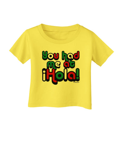 You Had Me at Hola - Mexican Flag Colors Infant T-Shirt by TooLoud-Infant T-Shirt-TooLoud-Yellow-06-Months-Davson Sales