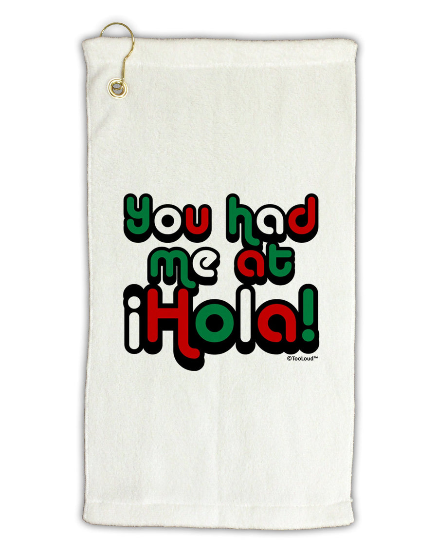 You Had Me at Hola - Mexican Flag Colors Micro Terry Gromet Golf Towel 16 x 25 inch by TooLoud-Golf Towel-TooLoud-White-Davson Sales