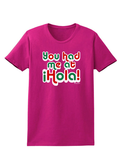 You Had Me at Hola - Mexican Flag Colors Womens Dark T-Shirt by TooLoud-Womens T-Shirt-TooLoud-Hot-Pink-Small-Davson Sales