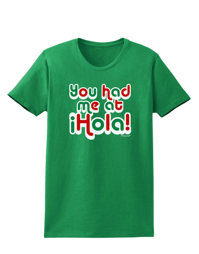 You Had Me at Hola - Mexican Flag Colors Womens Dark T-Shirt by TooLoud-Womens T-Shirt-TooLoud-Kelly-Green-X-Small-Davson Sales