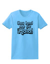 You Had Me at Hola Womens T-Shirt by TooLoud-Womens T-Shirt-TooLoud-Aquatic-Blue-X-Small-Davson Sales