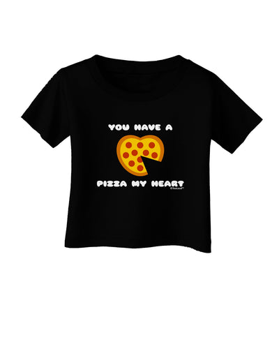 You Have a Pizza My Heart Infant T-Shirt Dark by TooLoud-Infant T-Shirt-TooLoud-Black-06-Months-Davson Sales