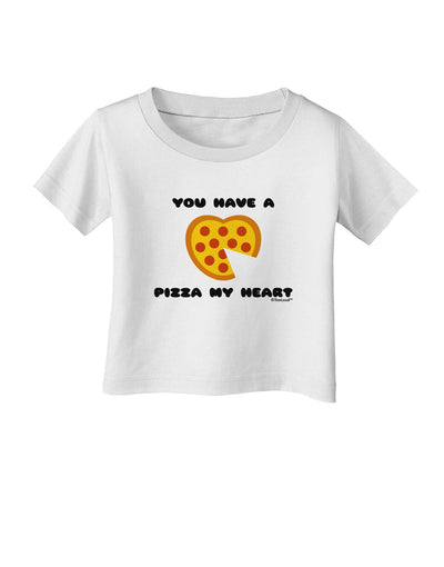 You Have a Pizza My Heart Infant T-Shirt by TooLoud-Infant T-Shirt-TooLoud-White-06-Months-Davson Sales